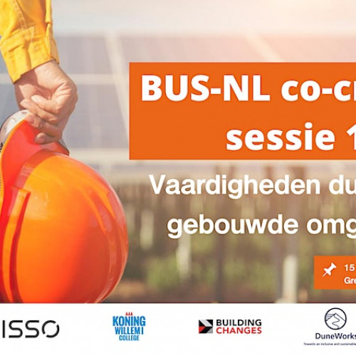 BUS-NL co-creatie event: Vaardigheden duurzame gebouwde omgeving