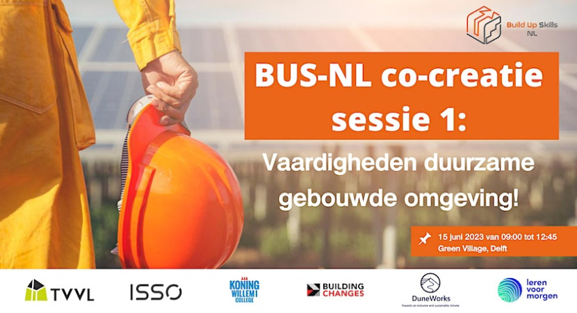 BUS-NL co-creatie event: Vaardigheden duurzame gebouwde omgeving